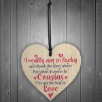 Got The Best Cousins Wooden Heart Family Plaque Thank You Gifts