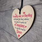 Got The Best Cousins Wooden Heart Family Plaque Thank You Gifts