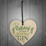 Gin OClock Birthday Gift Funny Wood Heart Plaque Friendship Gift