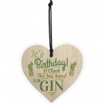 Gin OClock Birthday Gift Funny Wood Heart Plaque Friendship Gift