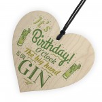 Gin OClock Birthday Gift Funny Wood Heart Plaque Friendship Gift