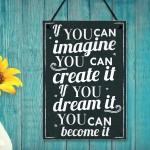 Imagine It Inspirational Quote Plaque Wall Art Sign Shabby Chic