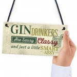 Gin Drinker Classy Friend House Birthday Gift Plaque Alcohol 