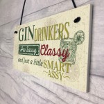 Gin Drinker Classy Friend House Birthday Gift Plaque Alcohol 