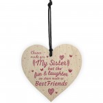 Chance Made You My Sister Friendship Best Friend Wood Heart