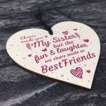 Chance Made You My Sister Friendship Best Friend Wood Heart