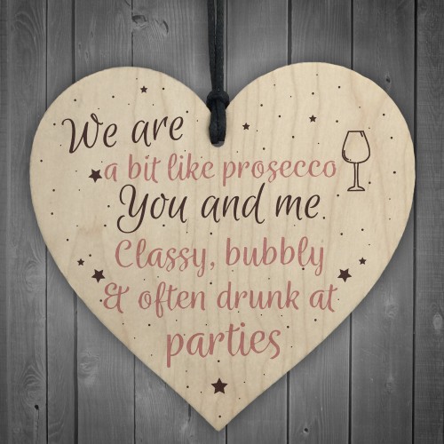 Prosecco Gift Friendship Best Friend Sign Wooden Heart Plaque 