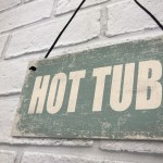 Hot Tub Novelty Hanging Plaque Garden Shed Sign Jucuzzi Pool