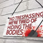 No Trespassing Plaques Garden Shed Pub Bar Garage Sign Gifts