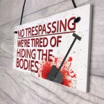 No Trespassing Plaques Garden Shed Pub Bar Garage Sign Gifts