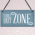 Chill Out Zone Man Cave Shed SummerHouse Sign Hot Tub Home 