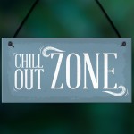 Chill Out Zone Man Cave Shed SummerHouse Sign Hot Tub Home 