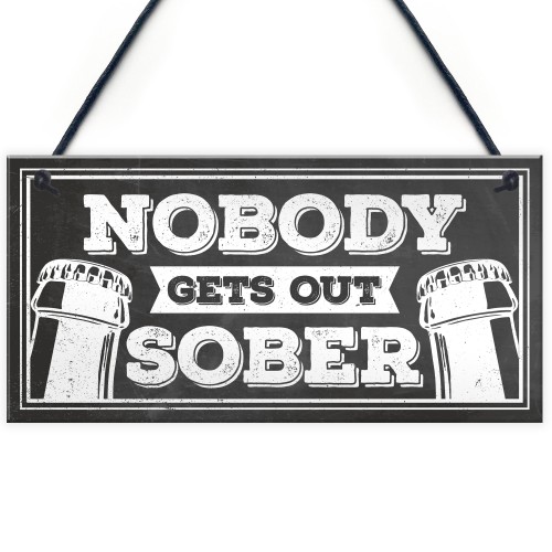 Man Cave Hanging Plaque Home Bar Pub Sign Nobody Gets Out Sober