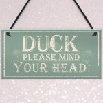 Duck Mind Your Head Friendship Home Gifts Door Wall Plaques