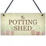 The Potting Shed Plaque Garden Greenhouse Sign Dad Grandad Mum