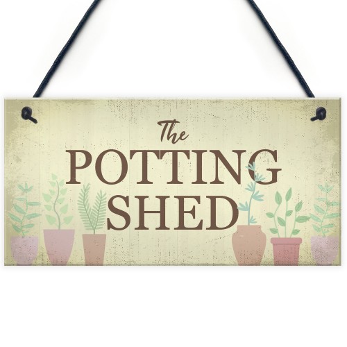 The Potting Shed Plaque Garden Greenhouse Sign Dad Grandad Mum