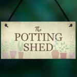 The Potting Shed Plaque Garden Greenhouse Sign Dad Grandad Mum