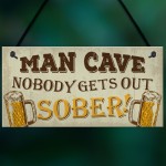 Man Cave Sign Garden Shed Bar Pub Hanging Plaque Alcohol Gifts