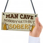 Man Cave Sign Garden Shed Bar Pub Hanging Plaque Alcohol Gifts