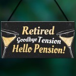 RETIRED Goodbye Tension Hello Pension Retirement Plaque Men Gift