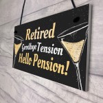 RETIRED Goodbye Tension Hello Pension Retirement Plaque Men Gift