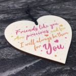 Friends Like You Are Precious And Few Wood Heart Sign Friendship