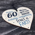 Funny 60th Birthday Fart Novelty Wood Heart Sign Friend Plaque