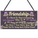 Funny Best Friend Sign Friendship Gift Plaque Thank You Birthday