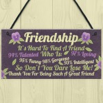 Funny Best Friend Sign Friendship Gift Plaque Thank You Birthday