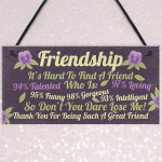 Funny Best Friend Sign Friendship Gift Plaque Thank You Birthday