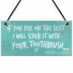 IF YOU PEE ON THE SEAT Funny Toilet Bathroom Loo Home Wall Sign