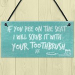 IF YOU PEE ON THE SEAT Funny Toilet Bathroom Loo Home Wall Sign