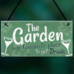 Funny The Garden Sign Alcohol Plaque Shed SummerHouse Gift