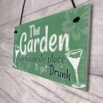 Funny The Garden Sign Alcohol Plaque Shed SummerHouse Gift