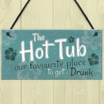 Funny Hot Tub Sign Garden Plaque Outdoor Shed Home Novelty Gift 