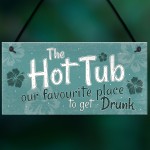 Funny Hot Tub Sign Garden Plaque Outdoor Shed Home Novelty Gift 