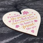 Friends Like You Friendship Thank You Gift Wooden Heart Sign