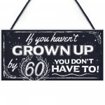 Funny 60th Birthday Hanging Plaque Friendship Family Dad Gift 