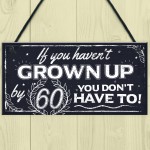 Funny 60th Birthday Hanging Plaque Friendship Family Dad Gift 