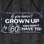 Funny 60th Birthday Hanging Plaque Friendship Family Dad Gift 