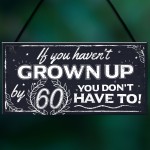 Funny 60th Birthday Hanging Plaque Friendship Family Dad Gift 