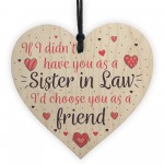 Sister In Law Friendship Gift Handmade Wood Heart Sign Birthday