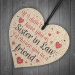 Sister In Law Friendship Gift Handmade Wood Heart Sign Birthday