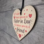 Sister In Law Friendship Gift Handmade Wood Heart Sign Birthday