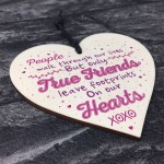 True Friends Friendship Best Friend Gift Plaque Wood Heart Sign