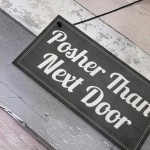 Shabby Chic Posher Than Next Door Plaque Wall Door Sign Gift