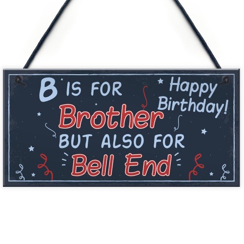 Funny Happy Birthday Brother Rude Card Plaque Gift Mum Dad Gift