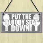 Funny Bathroom Toilet Plaque PUT THE SEAT DOWN Chic Door Sign 