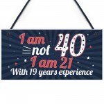 Funny 40th Birthday Gift Hanging Plaque Novelty Friendship Gift