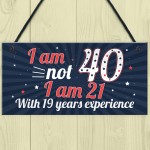 Funny 40th Birthday Gift Hanging Plaque Novelty Friendship Gift